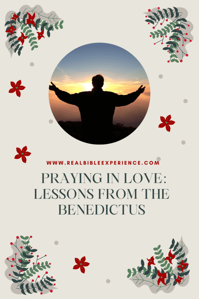 Pinterest Pin: Praying in Love - Lessons from the Benedictus