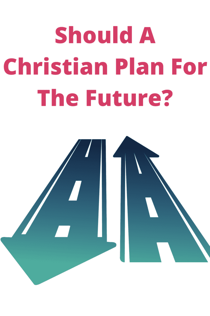 Pinterest Pin: Christian plan for the future