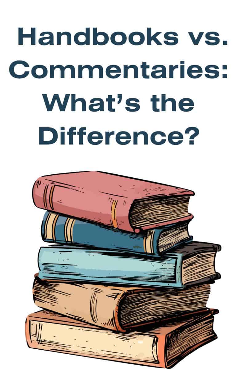 Handbooks Vs. Commentaries: The Difference and Proper Use